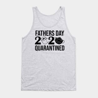 fathers day 2020 quarentined Tank Top